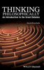 Thinking Philosophically: An Introduction to the Great Debates