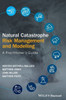 Natural Catastrophe Risk Management and Modelling: A Practitioner's Guide