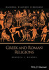 Greek and Roman Religions (Blackwell Ancient Religions)