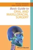 Basic Guide to Oral and Maxillofacial Surgery (Basic Guide Dentistry Series)