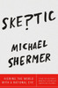 Skeptic: Viewing the World with a Rational Eye