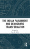 The Indian Parliament and Democratic Transformation