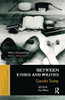 Between Ethics and Politics: Gandhi Today (Ethics, Human Rights and Global Political Thought)