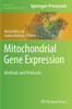Mitochondrial Gene Expression: Methods and Protocols (Methods in Molecular Biology, 2192)