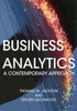 Business Analytics: A Contemporary Approach