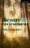 Theatre & Environment (Theatre And, 13)