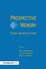 Prospective Memory: Theory and Applications