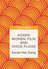 Gossip, Women, Film, and Chick Flicks