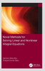 Novel Methods for Solving Linear and Nonlinear Integral Equations