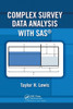 Complex Survey Data Analysis with SAS