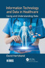 Information Technology and Data in Healthcare (HIMSS Book Series)