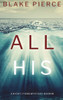 All His (A Nicky Lyons FBI Suspense Thriller-Book 2)