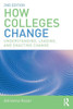 How Colleges Change: Understanding, Leading, and Enacting Change