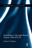 Banishment in the Later Roman Empire, 284-476 CE (Routledge Studies in Ancient History)