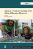 Musical Creativity: Insights from Music Education Research (SEMPRE Studies in The Psychology of Music)