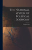 The National System of Political Economy