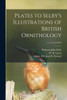 Plates to Selby's Illustrations of British Ornithology; v.1-2 [c.2] (1819)