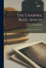 The Charnel Rose, Senlin: a Biography, and Other Poems