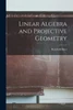 Linear Algebra and Projective Geometry