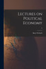 Lectures on Political Economy; 2