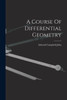 A Course Of Differential Geometry