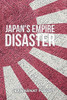 The Japanese Empire Disaster - Paperback