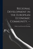 Regional Development in the European Economic Community. --
