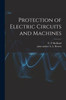 Protection of Electric Circuits and Machines