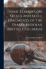 Some Remarks on Skulls and Skull Fragments of the Fraser Middens (British Columbia)