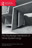 The Routledge Handbook of Moral Epistemology (Routledge Handbooks in Philosophy)