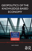 Geopolitics of the Knowledge-Based Economy (Regions and Cities)