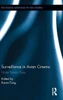 Surveillance in Asian Cinema: Under Eastern Eyes (Routledge Advances in Film Studies)