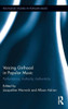 Voicing Girlhood in Popular Music: Performance, Authority, Authenticity (Routledge Studies in Popular Music)