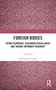 Foreign Bodies: Eating Disorders, Childhood Sexual Abuse, and Trauma-Informed Treatment