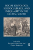 Social Ontology, Sociocultures, and Inequality in the Global South (Routledge Studies in Emerging Societies)