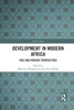 Development In Modern Africa: Past and Present Perspectives (Global Africa)
