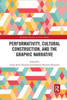 Performativity, Cultural Construction, and the Graphic Narrative (Routledge Advances in Comics Studies)