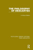 The Philosophy of Descartes (Routledge Library Editions: Rene Descartes)