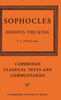 Sophocles: Oedipus the King (Cambridge Classical Texts and Commentaries, Series Number 57)