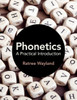 Phonetics: A Practical Introduction