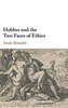 Hobbes and the Two Faces of Ethics