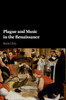 Plague and Music in the Renaissance