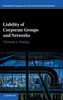 Liability of Corporate Groups and Networks (International Corporate Law and Financial Market Regulation)