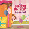 A Big-Bear Birthday, Please!