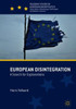 European Disintegration: A Search for Explanations (Palgrave Studies in European Union Politics)