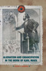 Alienation and Emancipation in the Work of Karl Marx (Marx, Engels, and Marxisms)