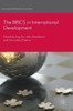 The BRICS in International Development (International Political Economy Series)