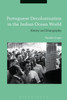 Portuguese Decolonization in the Indian Ocean World: History and Ethnography