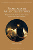 Phantasia in Aristotle's Ethics: Reception in the Arabic, Greek, Hebrew and Latin Traditions (Bloomsbury Studies in the Aristotelian Tradition)