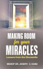 MAKING ROOM FOR YOUR MIRACLE: Lessons from the Shunamite